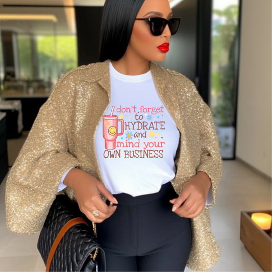 Hydrate & Mind Your Business Graphic Tee
