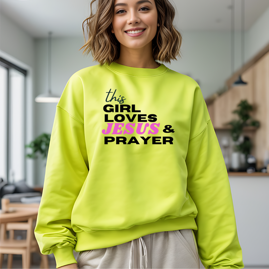 This Girl Loves Jesus & Prayer Crewneck