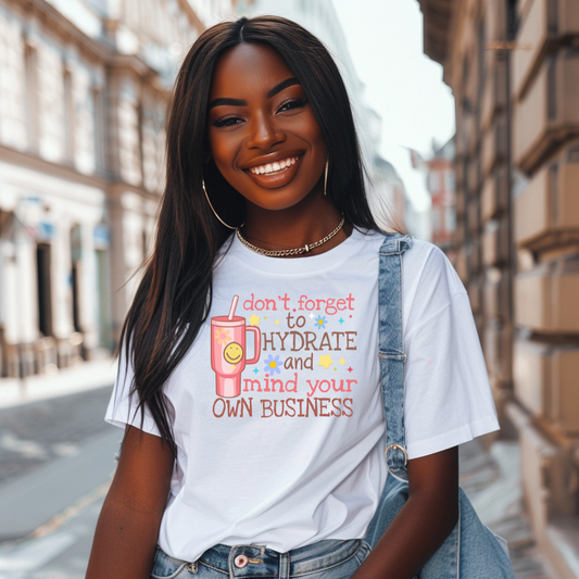 Hydrate & Mind Your Business Graphic Tee