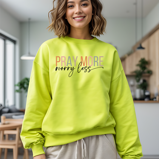 Pray More Worry Less Crewneck