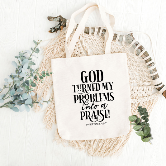 Problems Into A Praise Reusable Tote