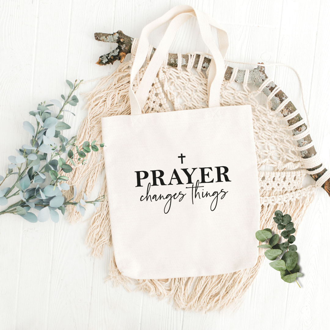 Prayer Changes Things Reusable Tote