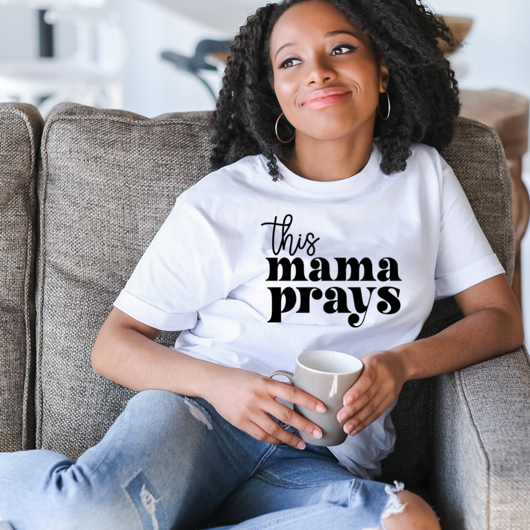 This Mama Prays Tee | Graphic Tees Near Me | worthylovedforgiven